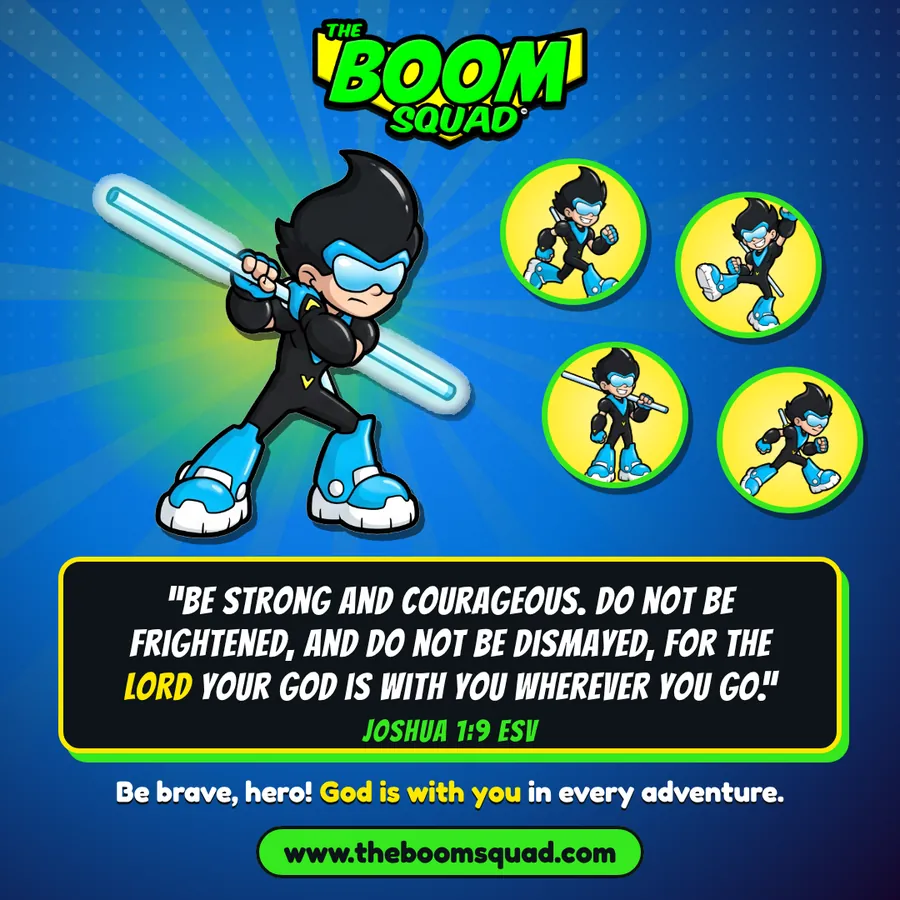 Buster with Joshua 1:9: Be brave, hero! God is with you in every adventure.